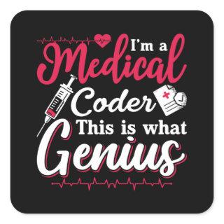 I'm A Medical Coder This Genius Coding Programmer Square Sticker