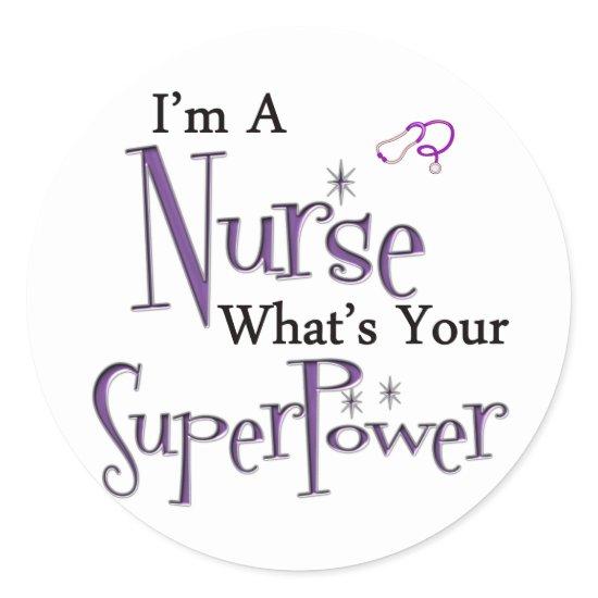 I'm A Nurse Classic Round Sticker