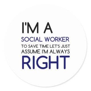 I'M A SOCIAL WORKER CLASSIC ROUND STICKER