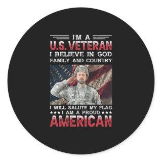 I'm A U.s Veteran Belivie In God Family And Countr Classic Round Sticker