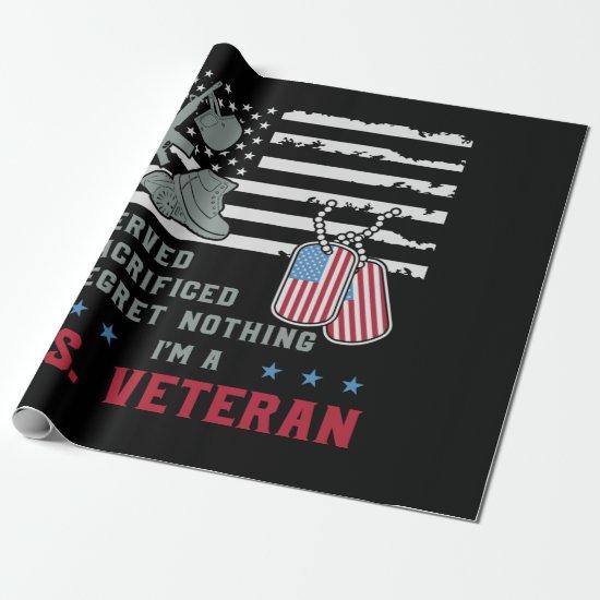 I'm A U.s Veteran I Served I Sacrificed I Regret N