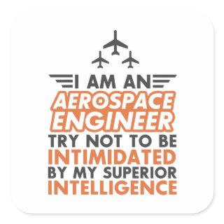 I'm An Aerospace Engineer Square Sticker
