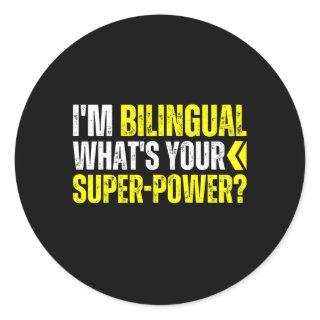 I'M Bilingual W'S Your Superpower Bilingue Bicultu Classic Round Sticker