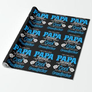 I'm Called Father Because I'm Way Too Cool Gift