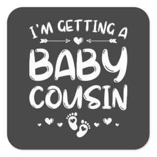 I'm Getting A Baby Cousin Gender Reveal Baby Square Sticker