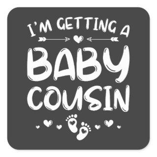 I'm Getting A Baby Cousin Gender Reveal Baby Square Sticker