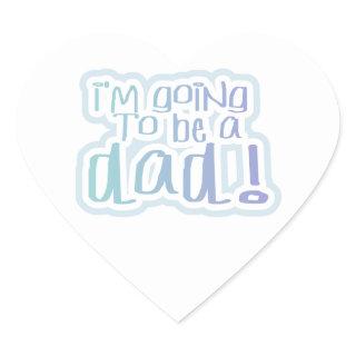 I'm Going to be a Dad Gifts Heart Sticker