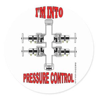 I'm Into Pressure Control,BOP Sticker,Oil,Gas,Rig Classic Round Sticker