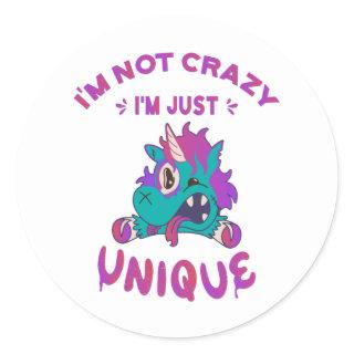 I'm not crazy I'm just unique, Mad Unicorn Classic Round Sticker