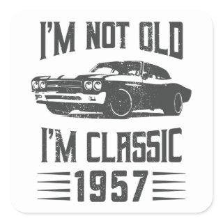 I'm not Old I'm Classic 1957 70th Birthday Car Square Sticker