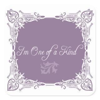 I'm One of a Kind Quote Square Sticker