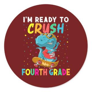 I'm Ready To Crush 4th Grade T Rex Dino Back To Classic Round Sticker