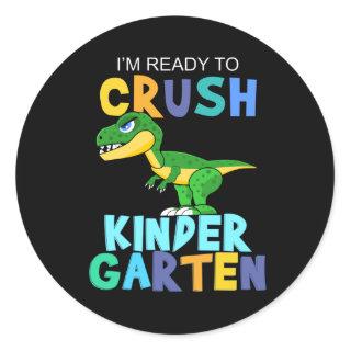 I'm ready to crush kindergarten classic round sticker