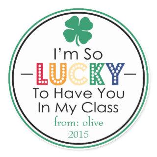 I'm So Lucky To Have You In My Class Sticker