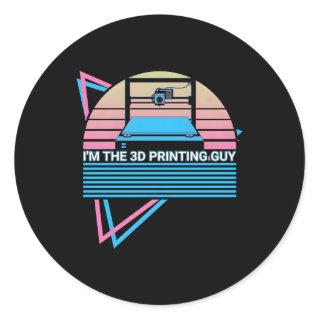 I'M The 3D Printing Guy I'M The 3D Printing Guy 3D Classic Round Sticker