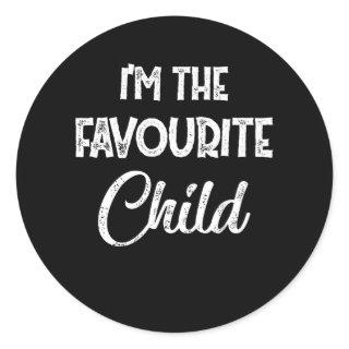 I'm The Favourite Child As Funny Sarcastic Sibling Classic Round Sticker