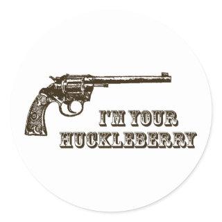 I'm Your Huckleberry Western Gun Classic Round Sticker
