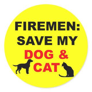 In Case of Fire Save My Dog and Cat Classic Round Sticker