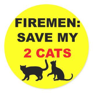 In Case of Fire Save My Two Cats Classic Round Sticker