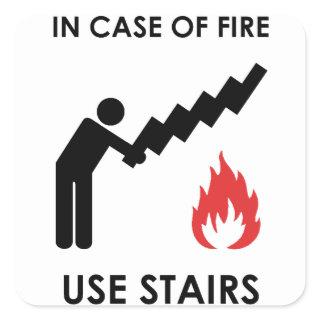 In Case of Fire Use Stairs Square Sticker