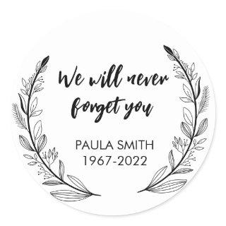 In Memory Of. We will never forget you Classic Round Sticker