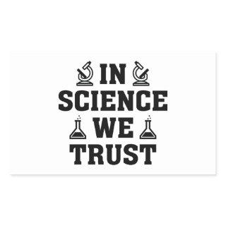 In Science We Trust Rectangular Sticker