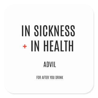 In Sickness + In Health Drinking Favors Square Sticker