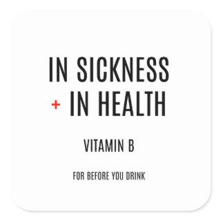 In Sickness + In Health Drinking Favors Square Sticker