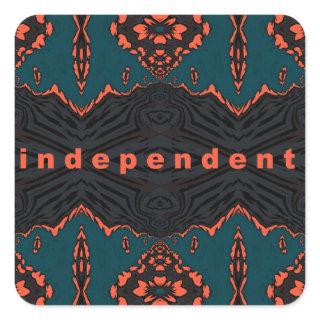 Independent and proud square sticker