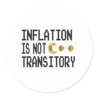 Inflation is not transitory classic round sticker
