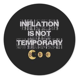 Inflation is not transitory classic round sticker