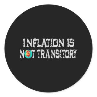 Inflation is not transitory classic round sticker