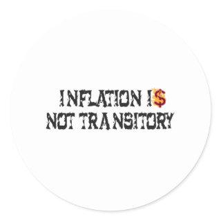 Inflation is not transitory classic round sticker