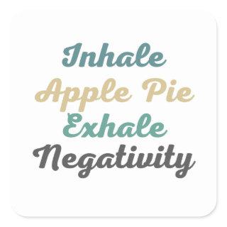 Inhale Apple Pie Exhale Negativity Stickers