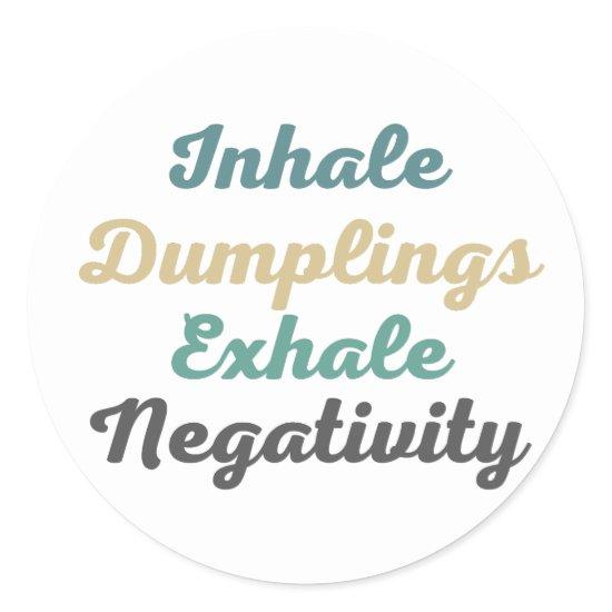 Inhale Dumplings Exhale Negativity Stickers