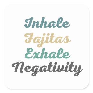 Inhale Fajitas Exhale Negativity Stickers