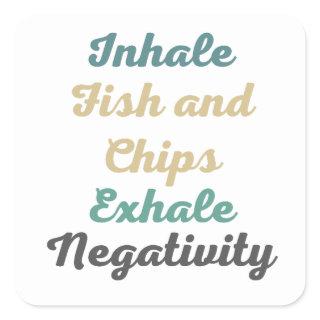 Inhale Fish and Chips Exhale Negativity Stickers