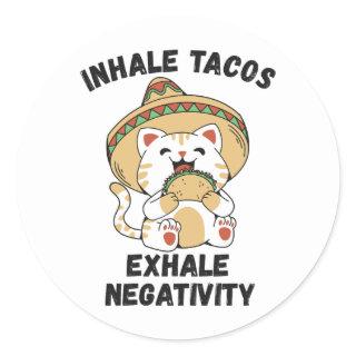 Inhale tacos exhale negativity classic round sticker