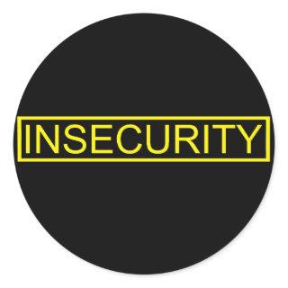 Insecurity funny yellow security guard classic round sticker