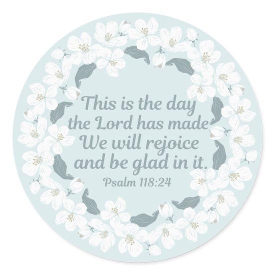 Inspirational Christian Psalm 118:24 Rejoice Classic Round Sticker