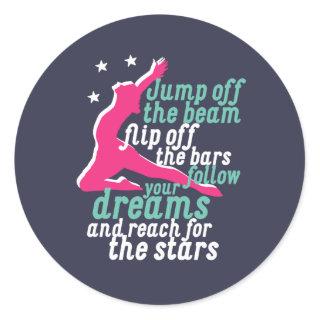 Inspirational Gymnastics Quote for Gymnast Girl Classic Round Sticker