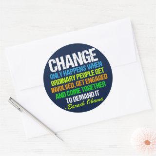 Inspirational Obama Quote Political Change Classic Round Sticker