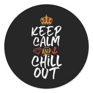 Inspirational Quote and Slogan Keep Calm Chill Out Classic Round Sticker