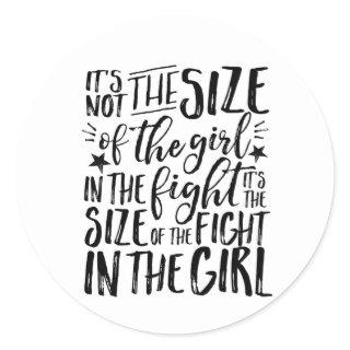 Inspirational Quote for Strong Brave Girl Fighter Classic Round Sticker