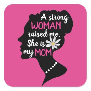 Inspirational Strong Woman Pink Mother's Day  Square Sticker