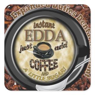 INSTANT EDDA ADD COFFEE SQUARE STICKER