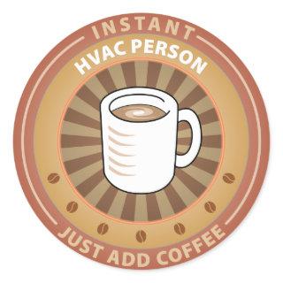 Instant HVAC Person Classic Round Sticker