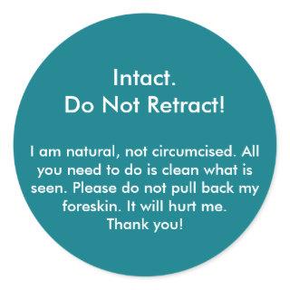 Intact, Do not retract! Sticker