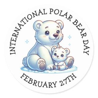 International Polar Bear Day - February 27th Classic Round Sticker
