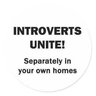 Introverts Unite! Classic Round Sticker